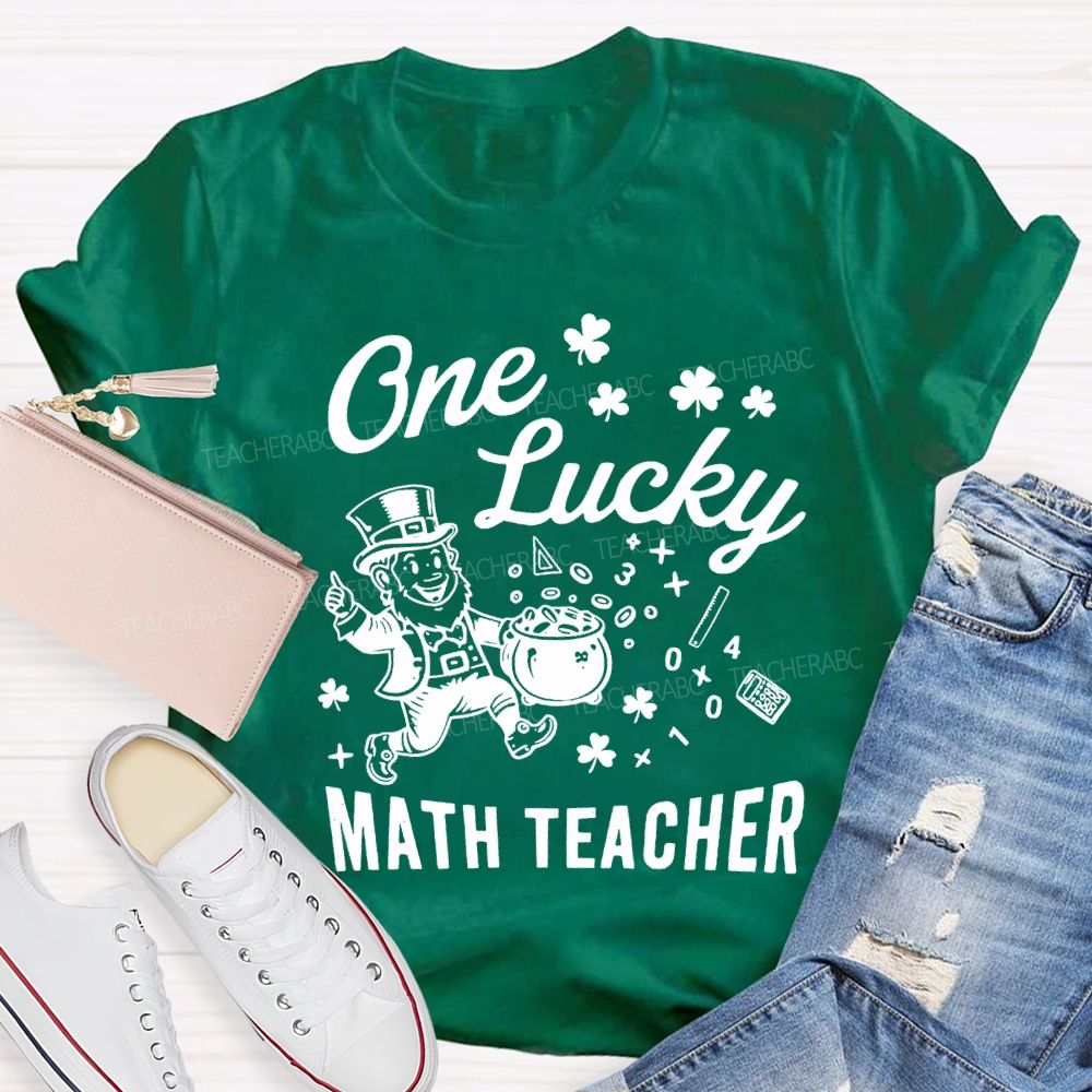 One Lucky Math Teacher Happy Saint Patrick'S Day Teacher T-shirt
