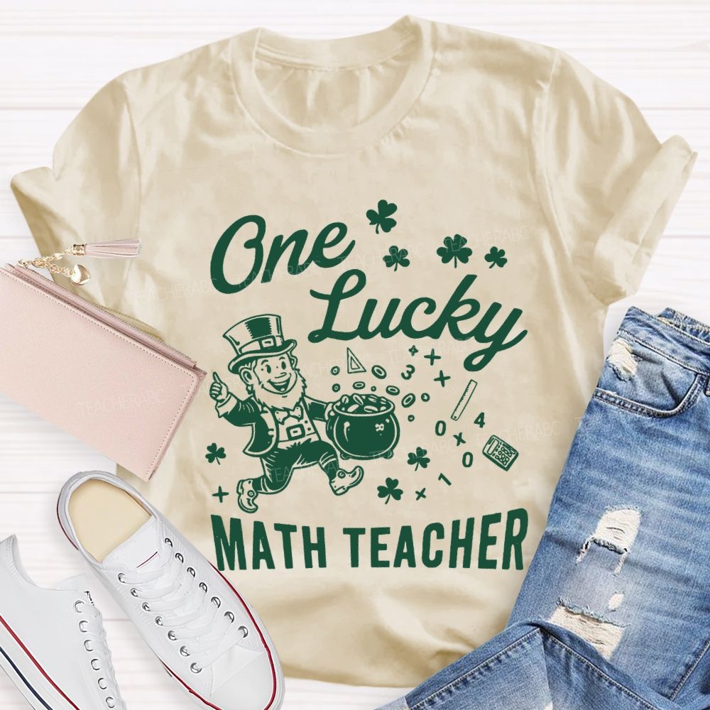 One Lucky Math Teacher Happy Saint Patrick'S Day Teacher T-shirt