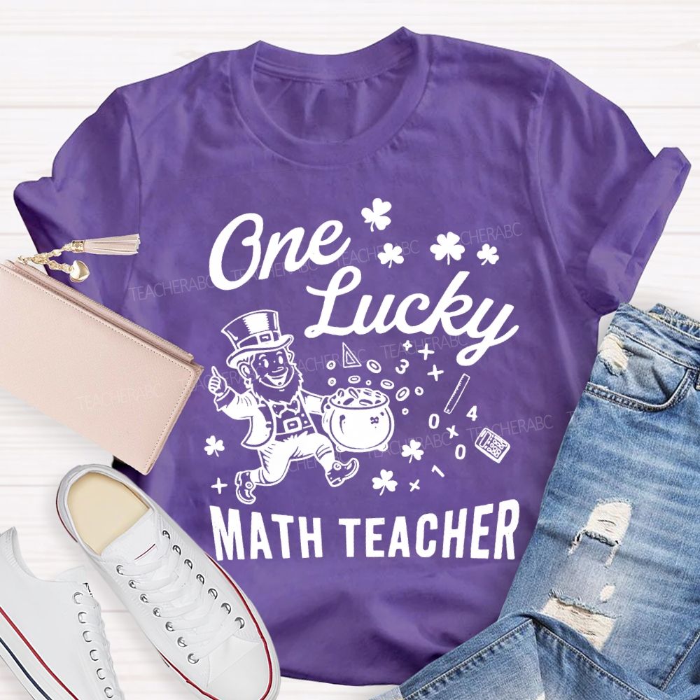 One Lucky Math Teacher Happy Saint Patrick'S Day Teacher T-shirt