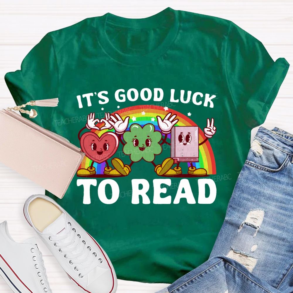 It'S Good Lucky To Read Rainbow Heart And Four-Leaf Clover Print Teacher T-shirt