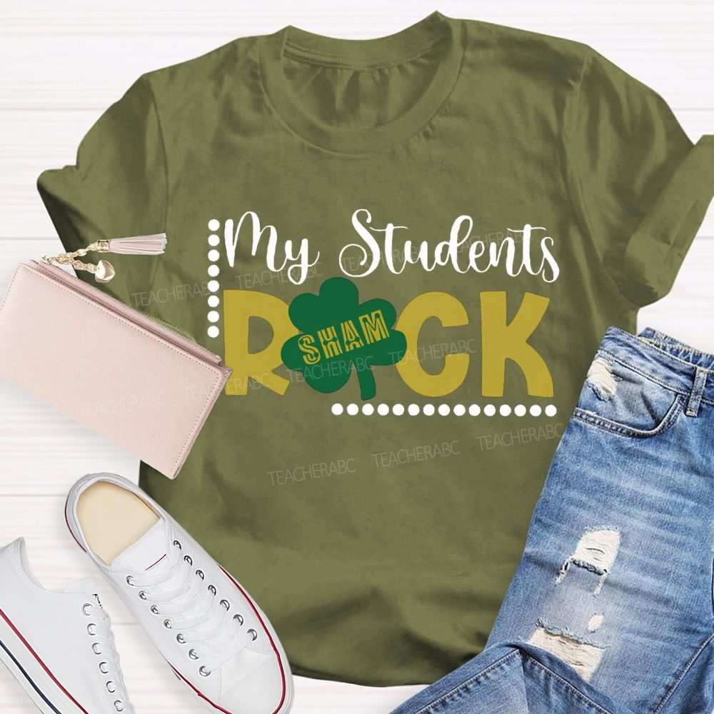 My Students Shamrock St. Patrick'S Day Teacher T-shirt