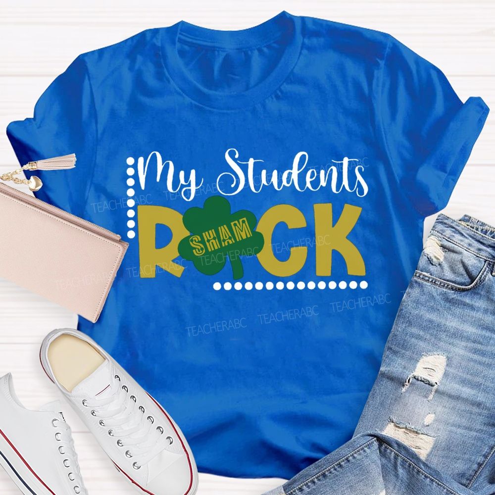 My Students Shamrock St. Patrick'S Day Teacher T-shirt