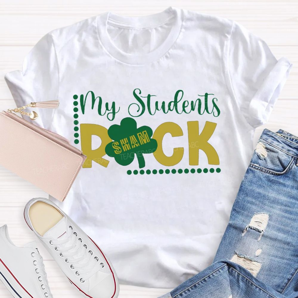 My Students Shamrock St. Patrick'S Day Teacher T-shirt