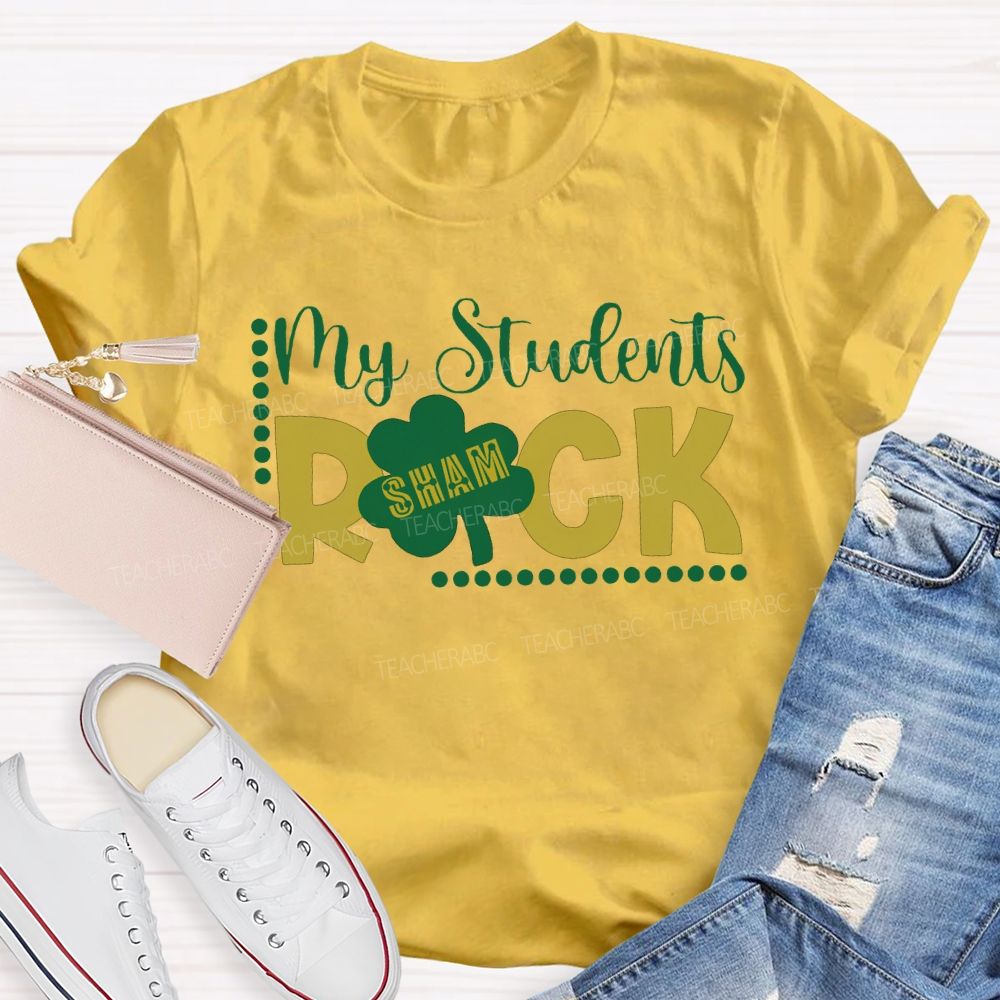 My Students Shamrock St. Patrick'S Day Teacher T-shirt