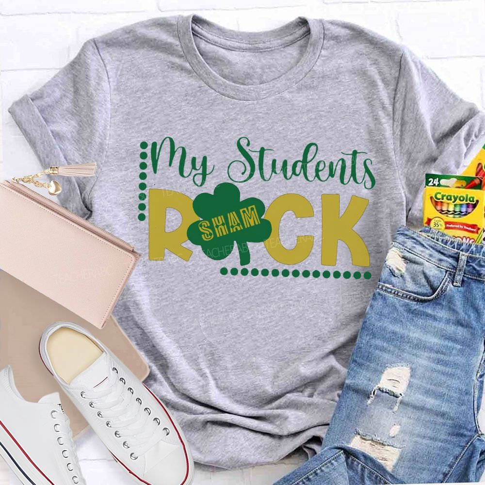 My Students Shamrock St. Patrick'S Day Teacher T-shirt