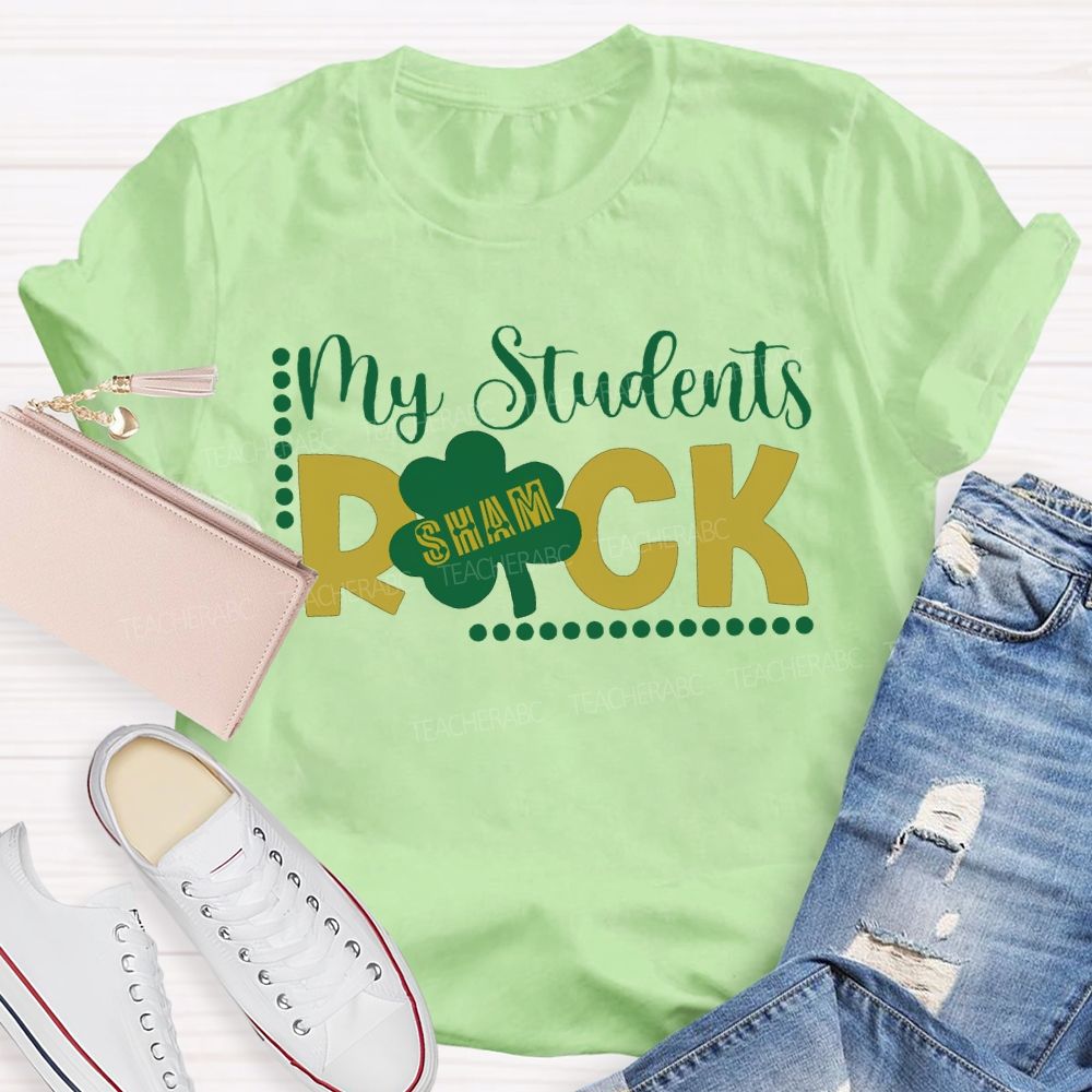 My Students Shamrock St. Patrick'S Day Teacher T-shirt
