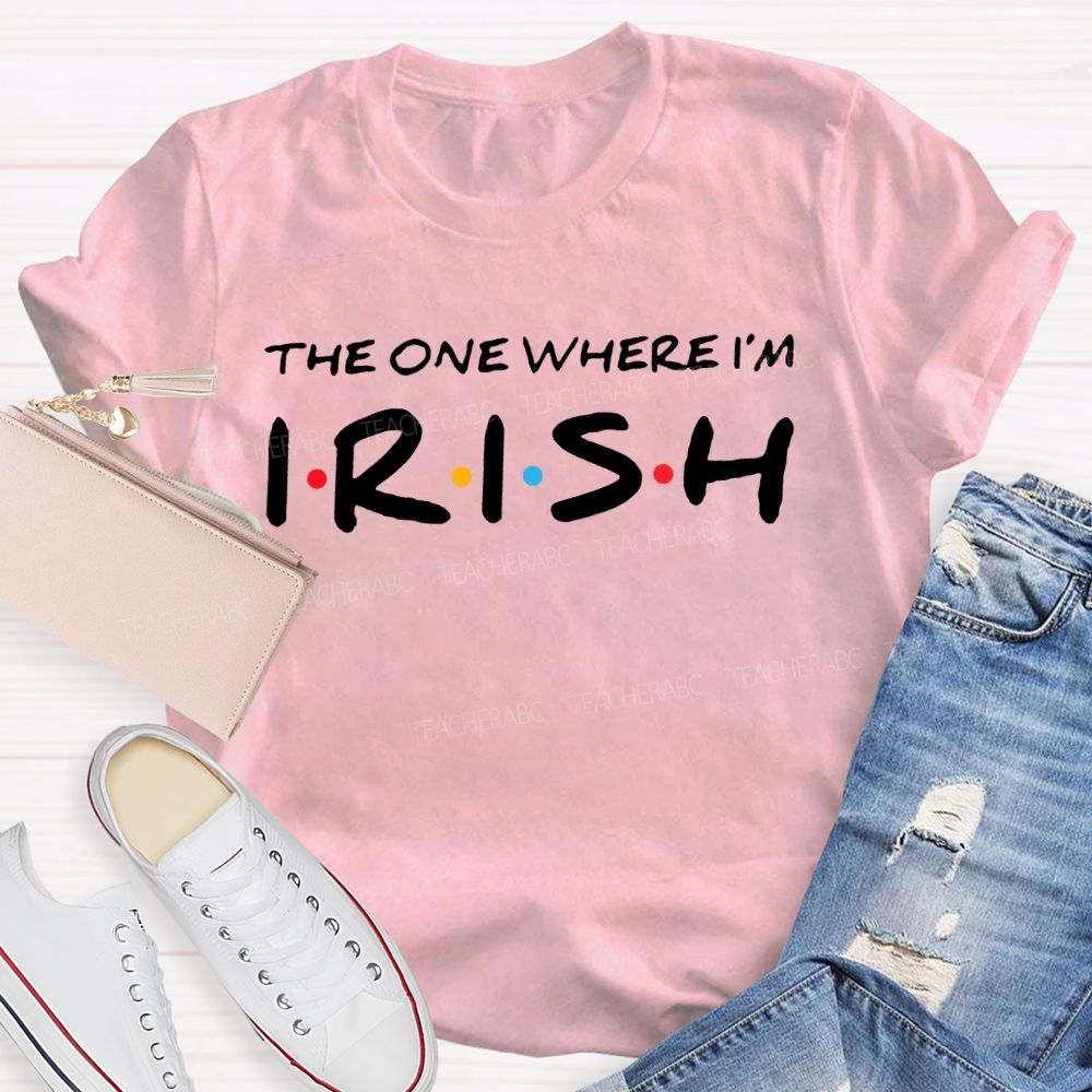 The One Where Irish Lucky Saint Patrick'S Day Teacher T-shirt