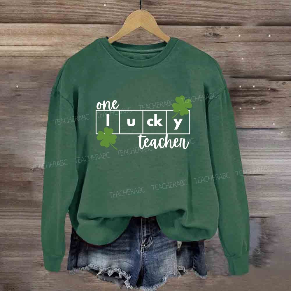 One Lucky Teacher Sweatshirt