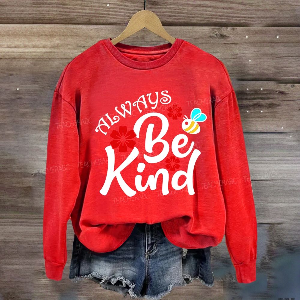 Always Be Kind Flower Sweatshirt