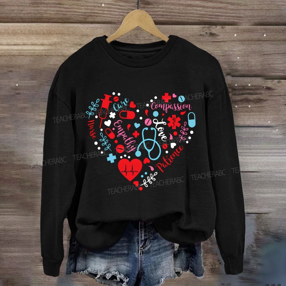 School Nurse Love Compassion Care Empathy Heart Sweatshirt
