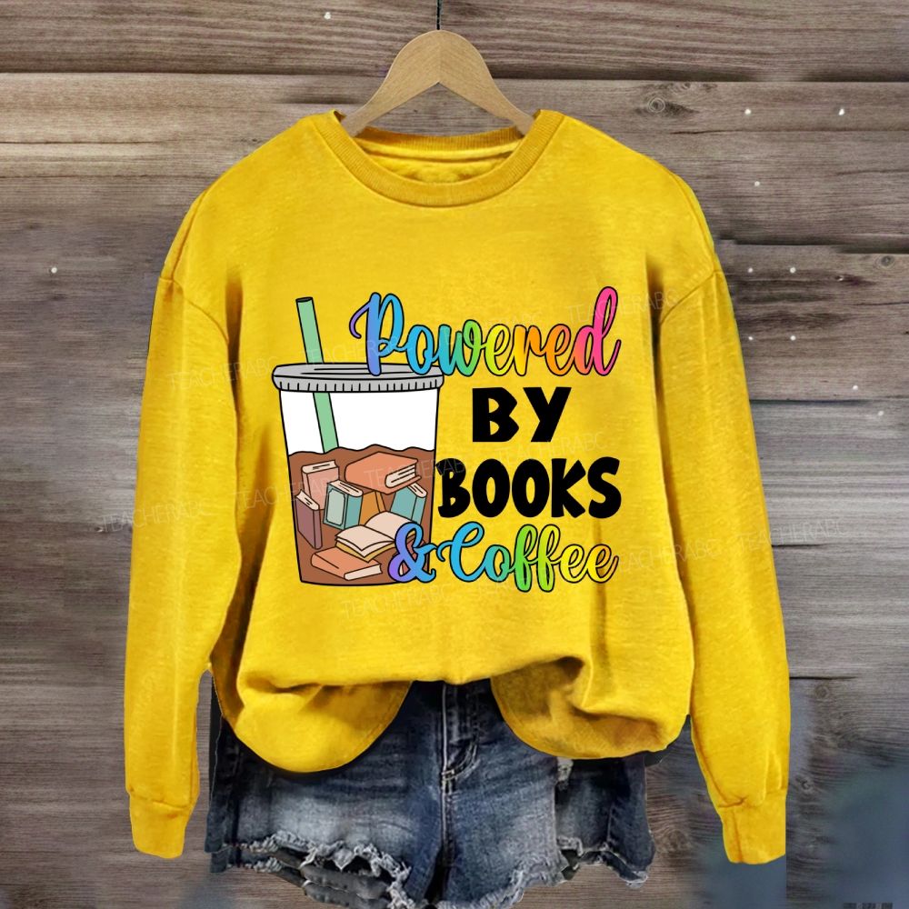 Powered By Books And Coffee Sweatshirt