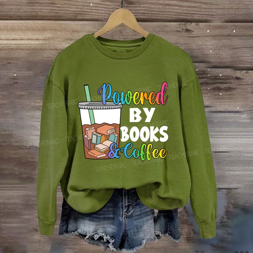 Powered By Books And Coffee Sweatshirt
