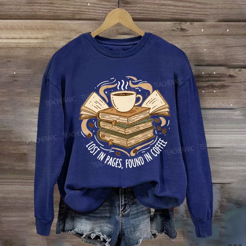Lost In Pages Found In Coffee Sweatshirt