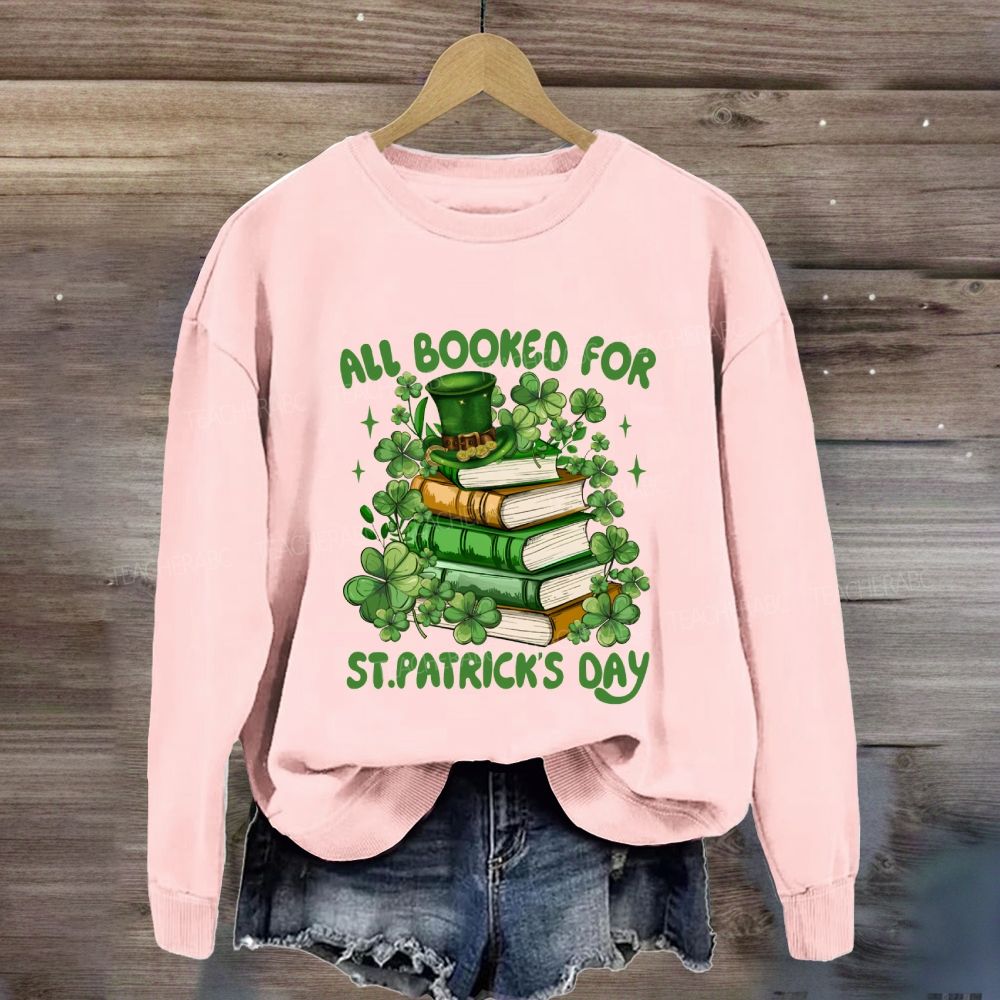 All Booked For St. Patrick'S Day Sweatshirt