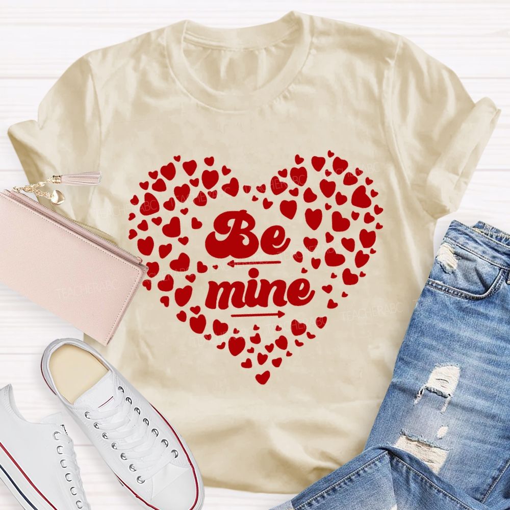 Be Mine With Heart Teacher T-shirt