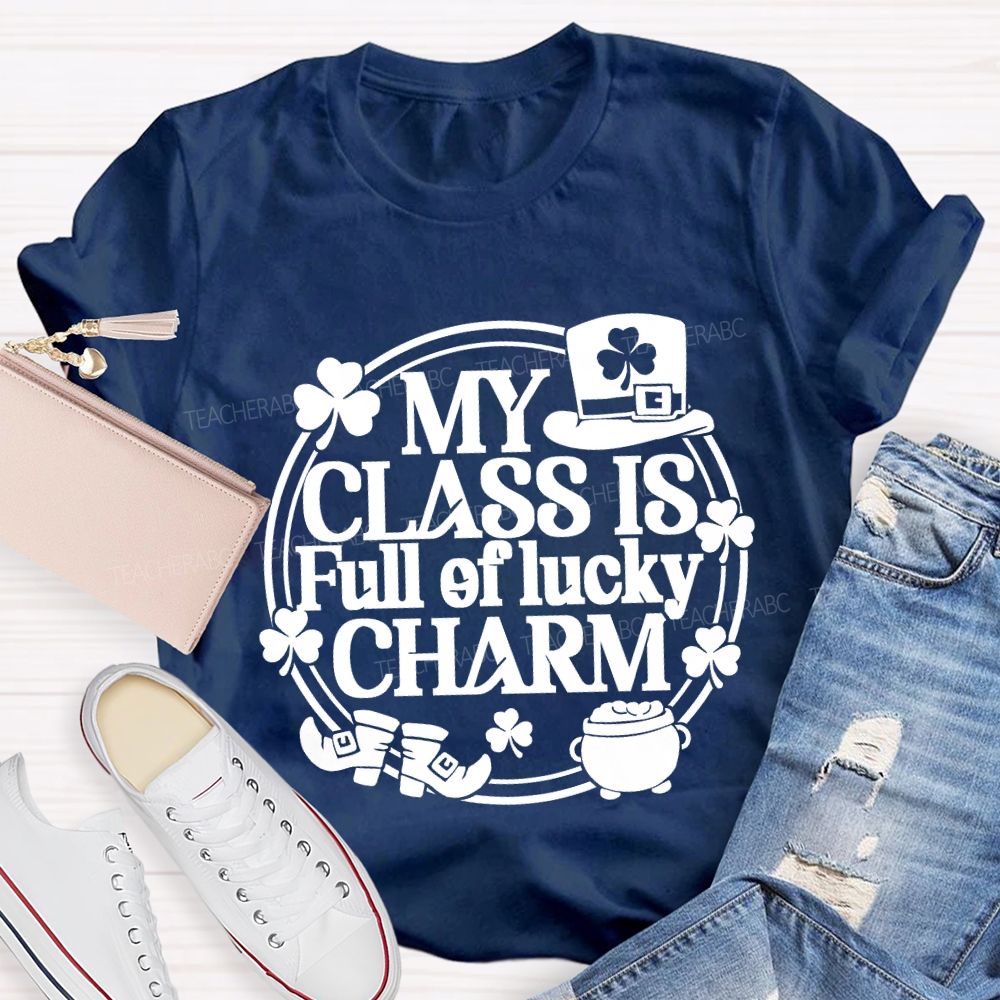 My Class Is Full Of Lucky Charm Teacher T-shirt