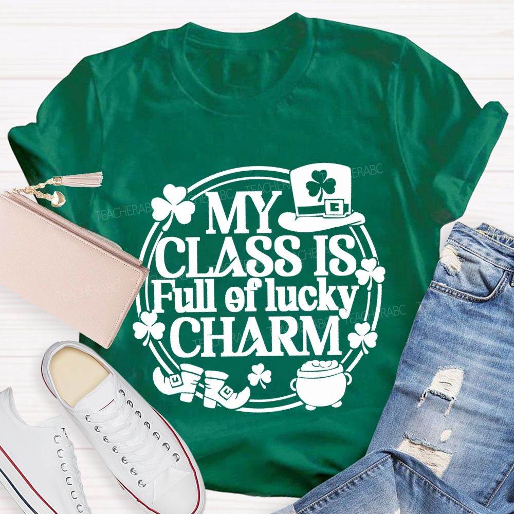 My Class Is Full Of Lucky Charm Teacher T-shirt