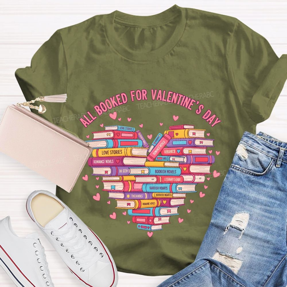 All Booked For Valentine'S Day Books Heart Teacher T-Shirt