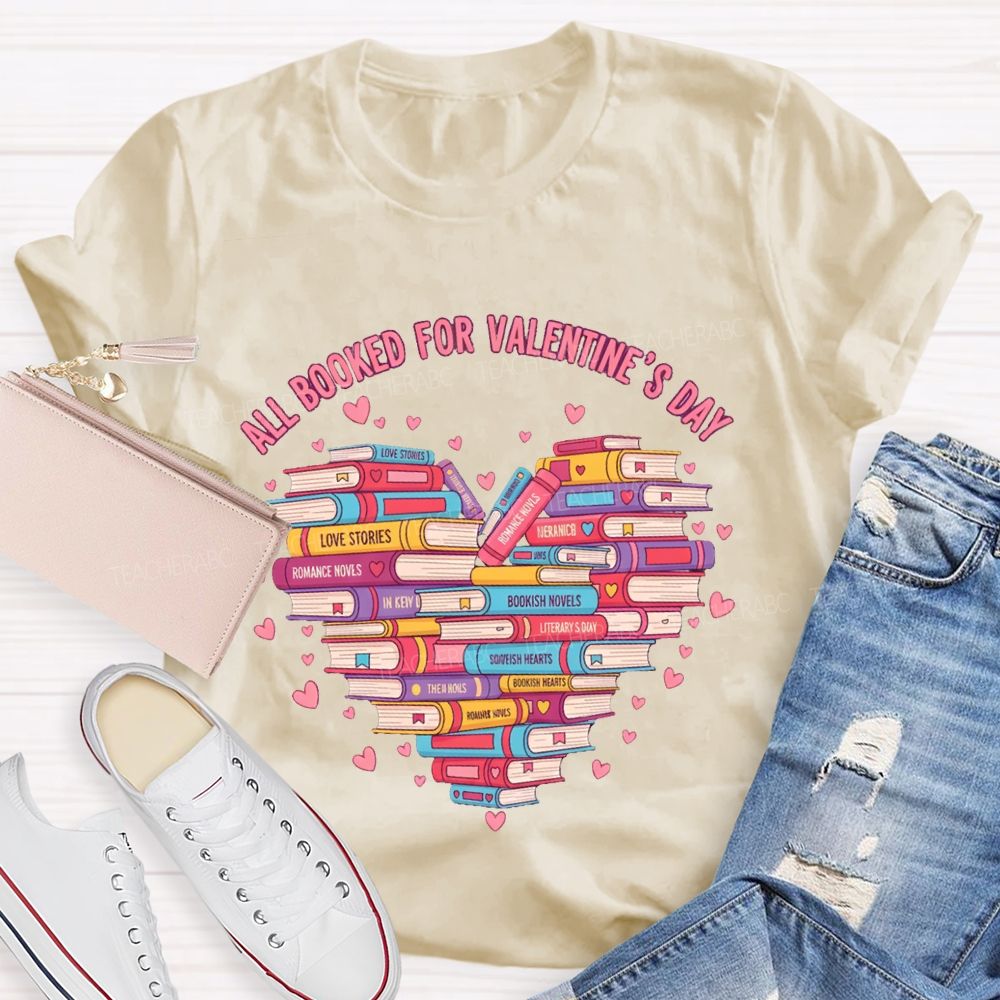 All Booked For Valentine'S Day Books Heart Teacher T-Shirt