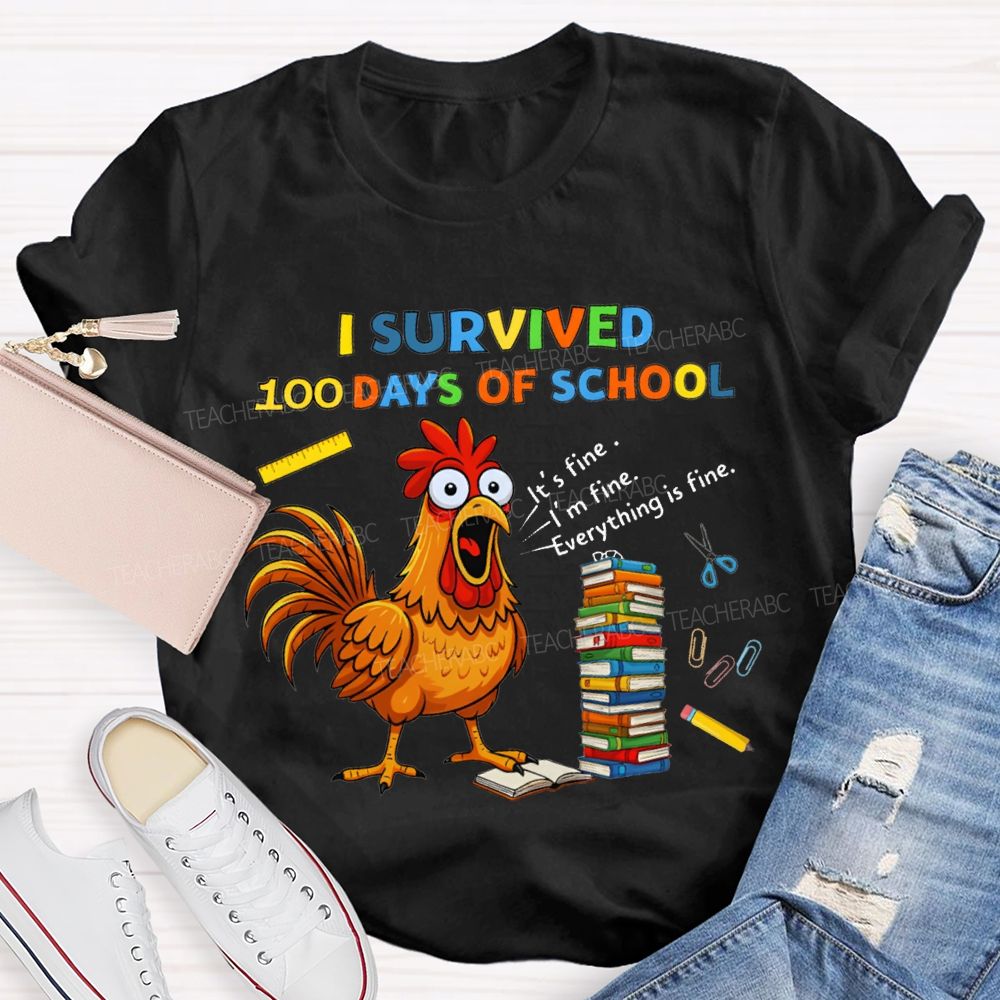 I Survived 100 Days Of School Everything Is Fine Teacher T-shirt
