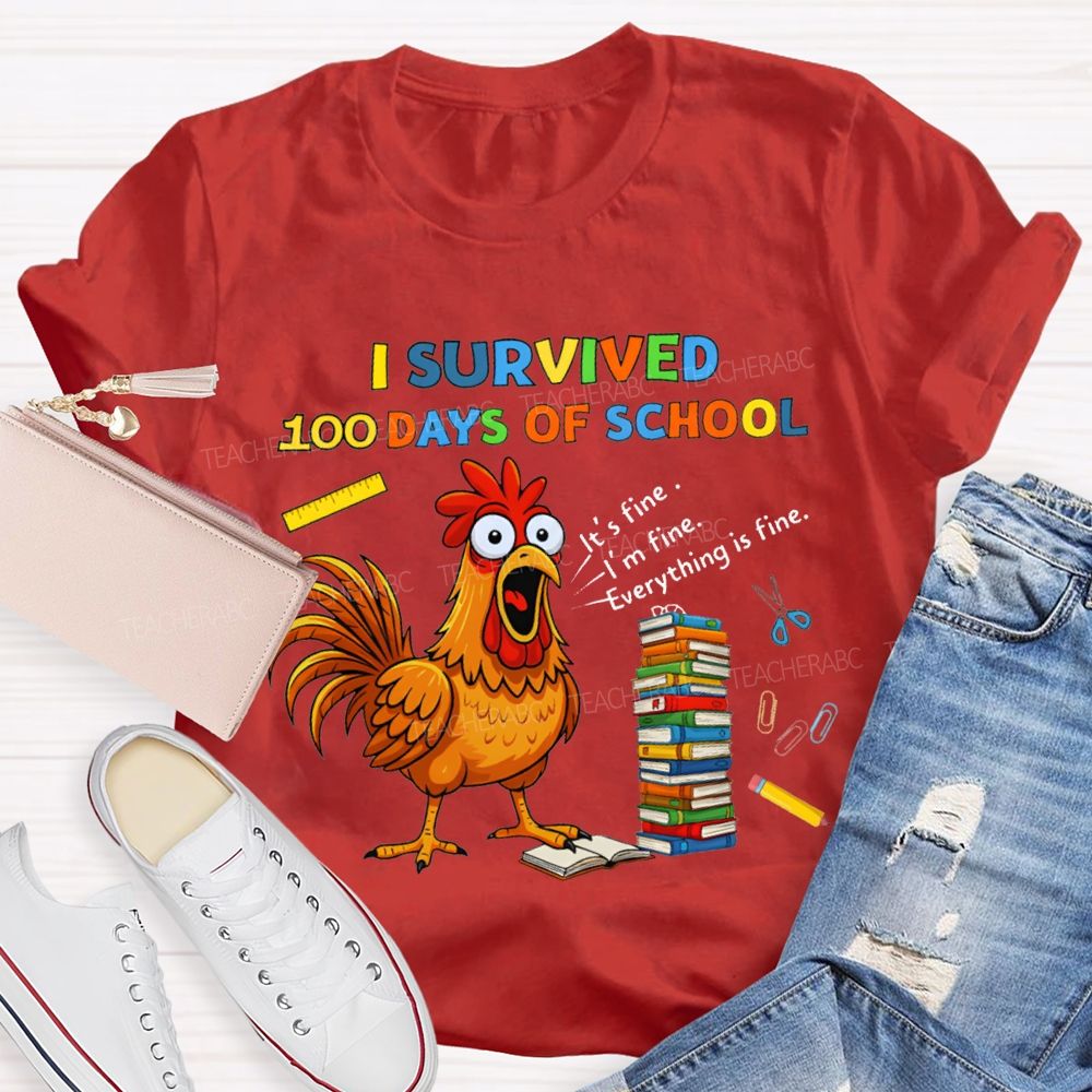 I Survived 100 Days Of School Everything Is Fine Teacher T-shirt