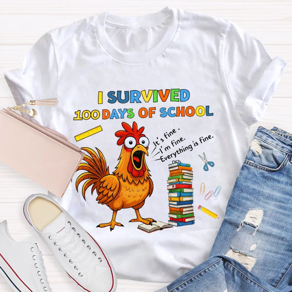 I Survived 100 Days Of School Everything Is Fine Teacher T-shirt