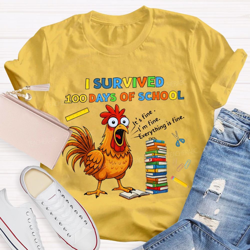 I Survived 100 Days Of School Everything Is Fine Teacher T-shirt