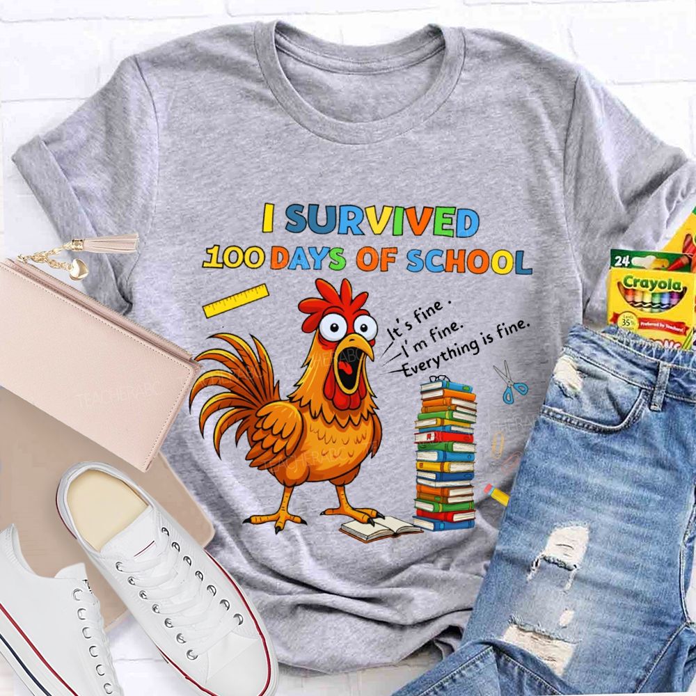 I Survived 100 Days Of School Everything Is Fine Teacher T-shirt