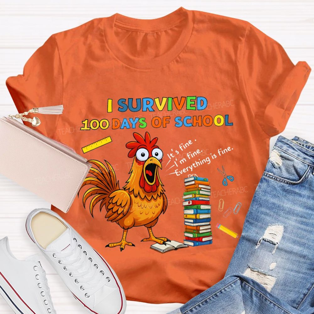 I Survived 100 Days Of School Everything Is Fine Teacher T-shirt