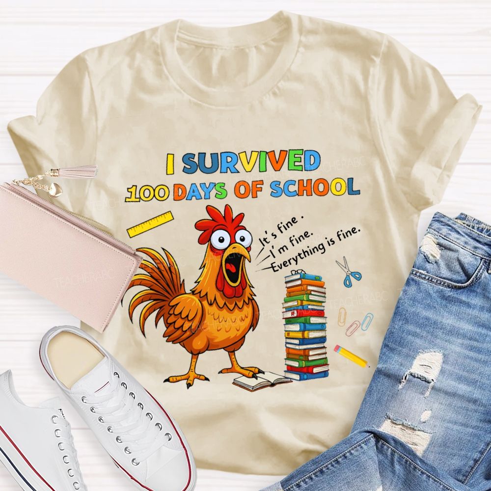 I Survived 100 Days Of School Everything Is Fine Teacher T-shirt