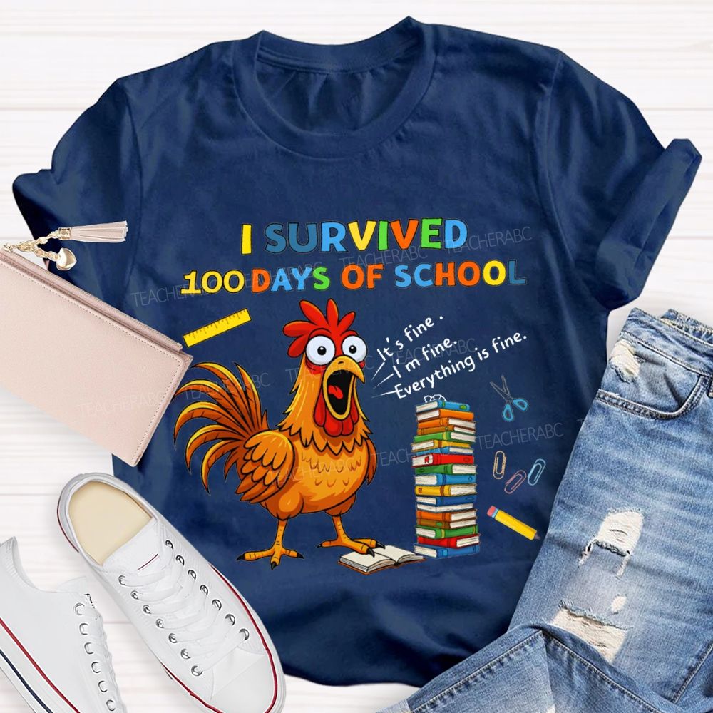 I Survived 100 Days Of School Everything Is Fine Teacher T-shirt