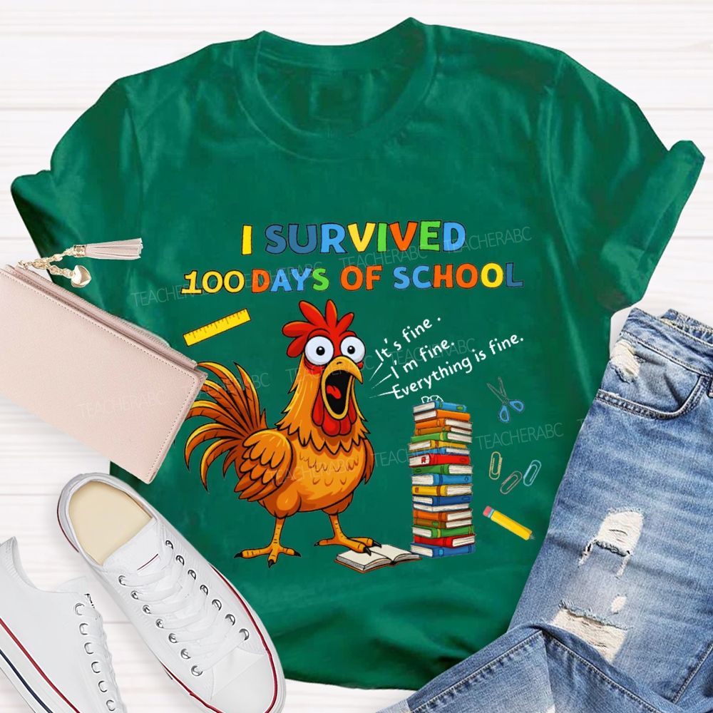 I Survived 100 Days Of School Everything Is Fine Teacher T-shirt