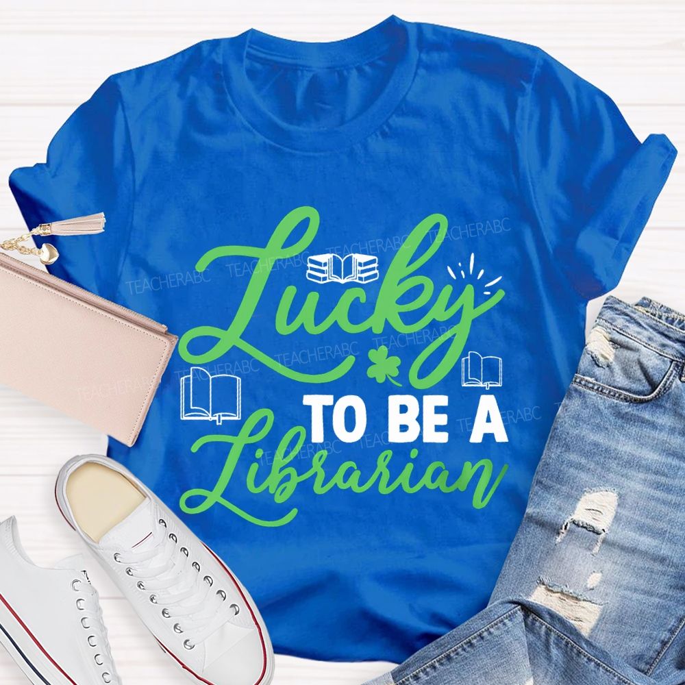 Lucky To Be A Librarian Clover And Books Teacher T-shirt