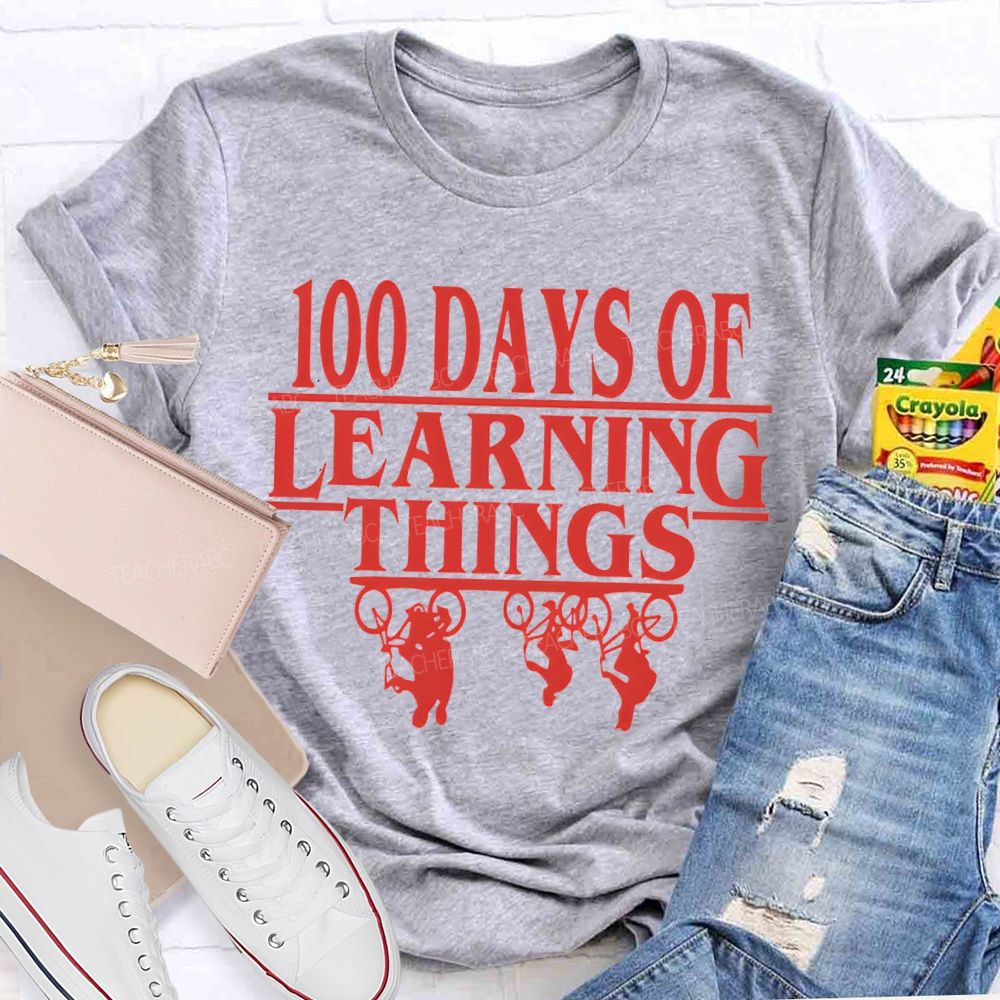 100 Days Of Learning Things Teacher T-shirt