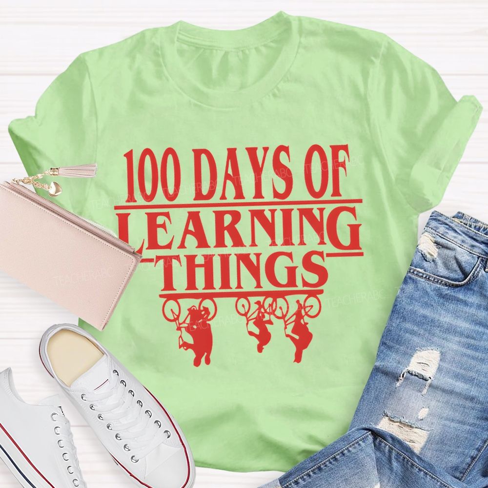 100 Days Of Learning Things Teacher T-shirt