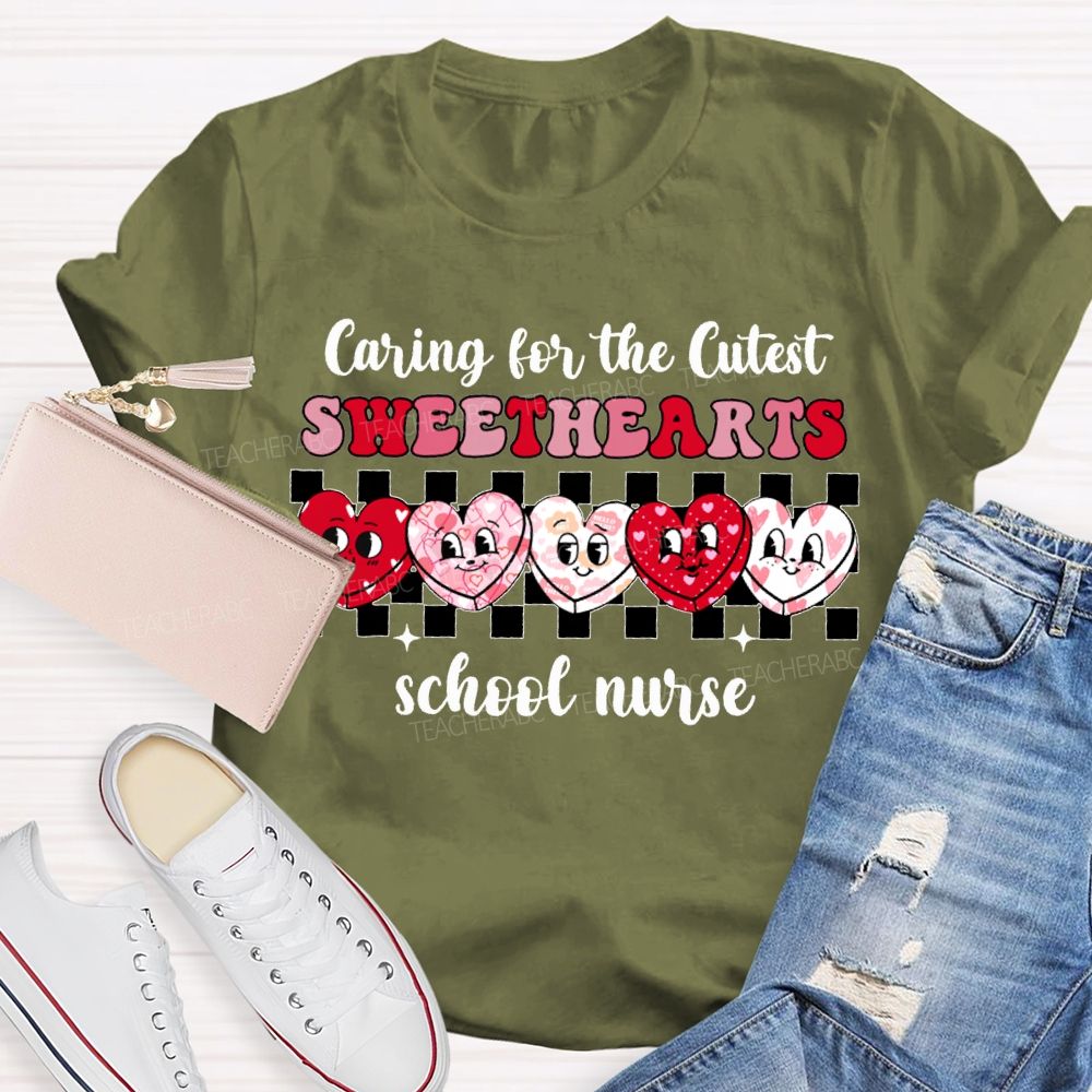 Caring For The Cutest Sweethearts School Nurse T-shirt