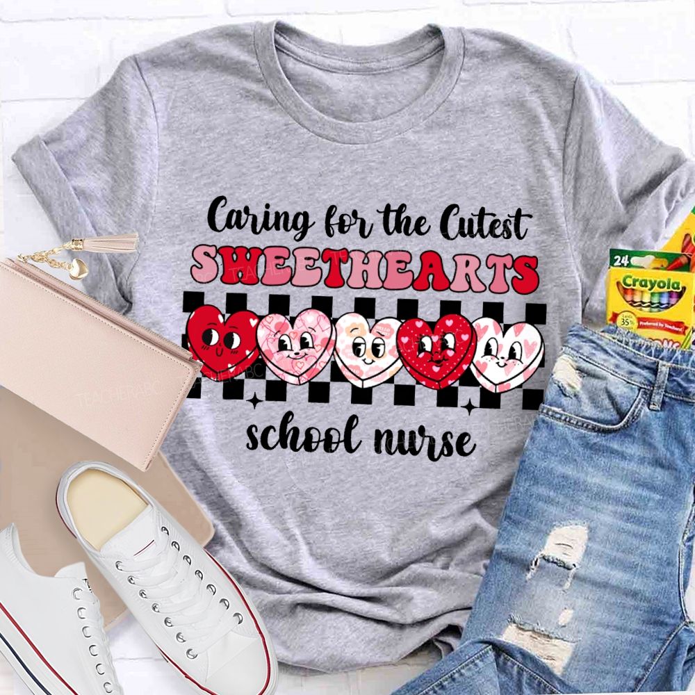 Caring For The Cutest Sweethearts School Nurse T-shirt