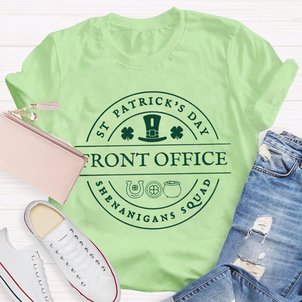 Front Office St Patrick'S Day Shenanigans Squad Teacher T-shirt