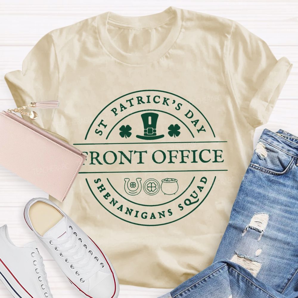 Front Office St Patrick'S Day Shenanigans Squad Teacher T-shirt