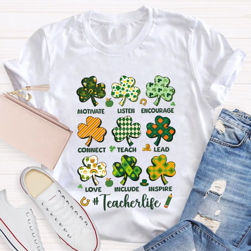Teacher Life Motivate Listen Encourage Connect Teach Lead Love Include Inspire Teacher T-shirt