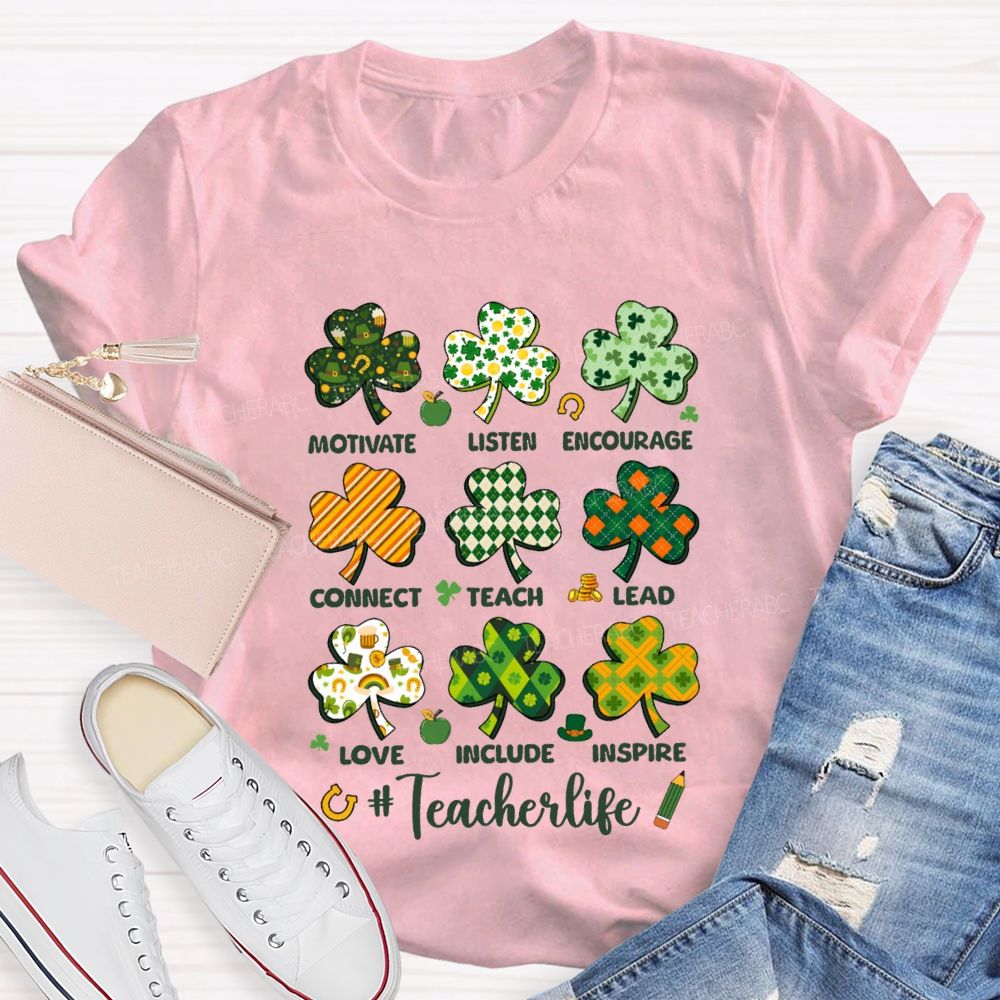 Teacher Life Motivate Listen Encourage Connect Teach Lead Love Include Inspire Teacher T-shirt