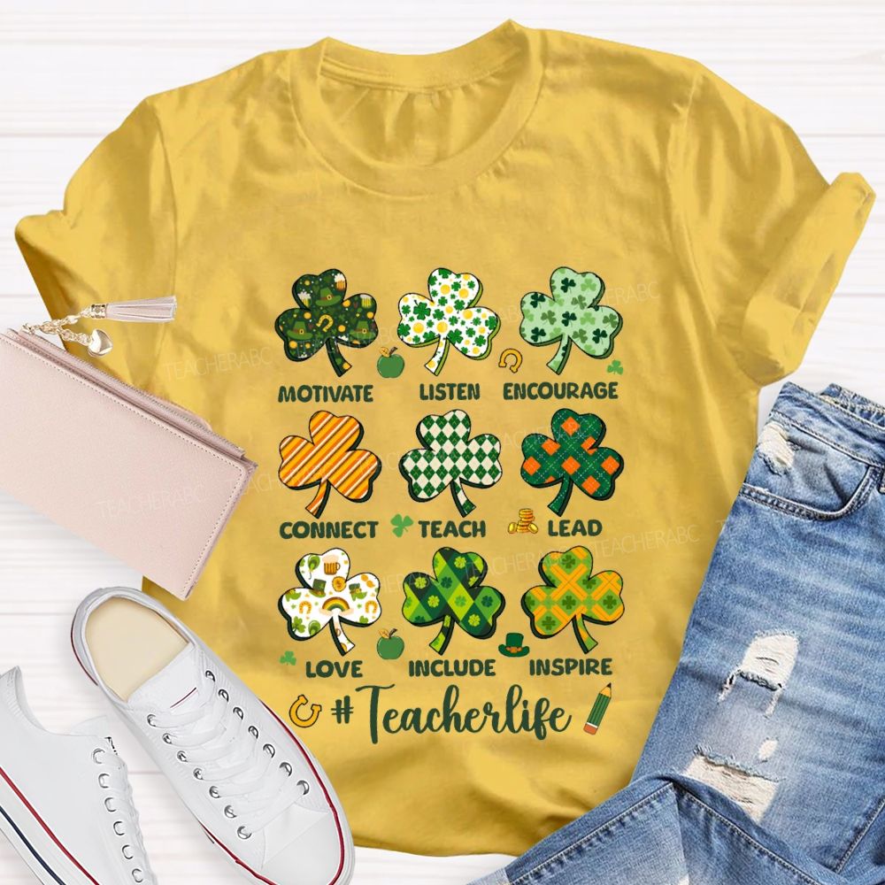Teacher Life Motivate Listen Encourage Connect Teach Lead Love Include Inspire Teacher T-shirt