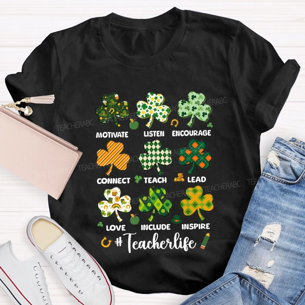 Teacher Life Motivate Listen Encourage Connect Teach Lead Love Include Inspire Teacher T-shirt