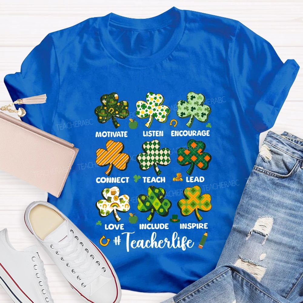 Teacher Life Motivate Listen Encourage Connect Teach Lead Love Include Inspire Teacher T-shirt