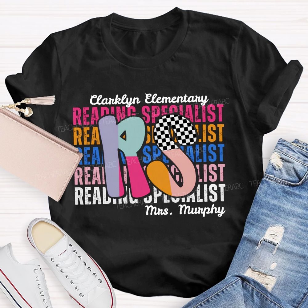 Personalized School Name And Teacher Name Reading Specialist Colored Fonts Teacher T-shirt