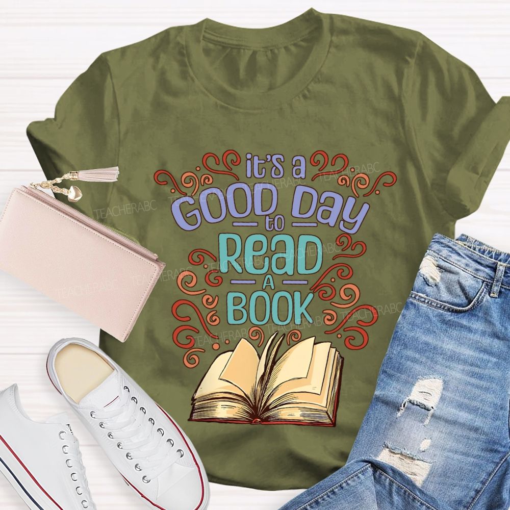 It'S Good Day To Read A Book Teacher T-shirt