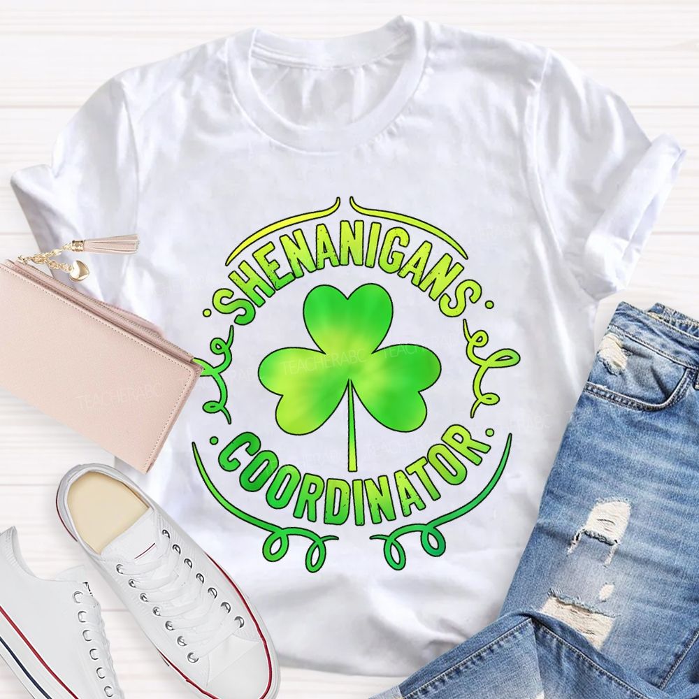 Shenanigans Coordinator Lucky Clover Teacher T-shirt
