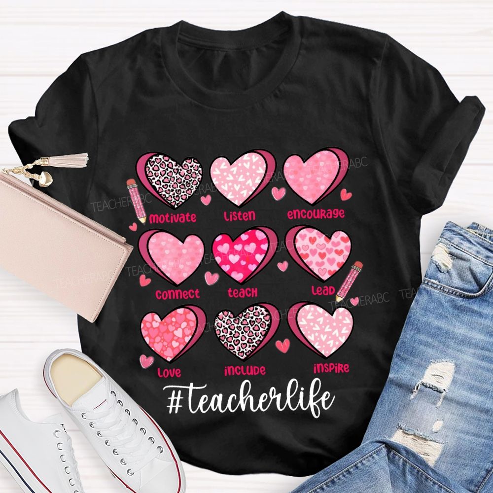 Teacher Life Motivate Listen Encourage Connect Teach Lead Love Include Inspire Teacher T-shirt