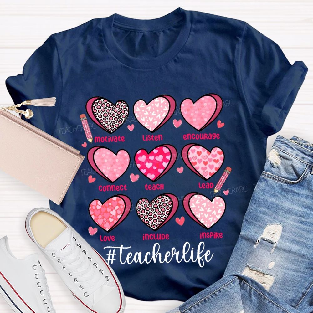 Teacher Life Motivate Listen Encourage Connect Teach Lead Love Include Inspire Teacher T-shirt