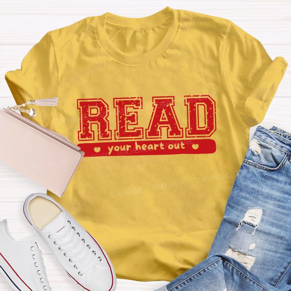 Read Your Heart Out Teacher T-Shirt